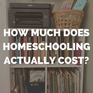 How Much Does Homeschooling Actually Cost?